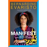 Manifest. Despre cum sa nu renunti niciodata, Bernardine Evaristo, Corint