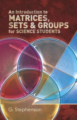 An Introduction to Matrices, Sets and Groups for Science Students foto