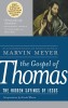 The Gospel of Thomas: The Hidden Sayings of Jesus