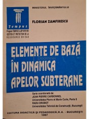 Florin Zamfirescu - Elemente de baza in dinamica apelor subterane (Editia: 1997) foto