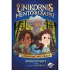 Unikornismentő csapat - Sz&ouml;rnyecske a h&aacute;tizs&aacute;kban - Adam Gidwitz