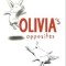 Olivia&#039;s Opposites