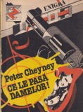 Roman politist Peter Cheyney Ce le pasa damelor! Slim Callaghan suspans carte buna brosata 10 x 18 cm