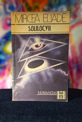 Carte - Solilocvii - Mircea Eliade ( Editura Humanitas, anul 1991 ) foto