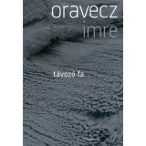 T&aacute;voz&oacute; fa - Oravecz Imre
