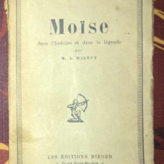 Moïse dans l'histoire et dans la légende / par M. A. Halévy