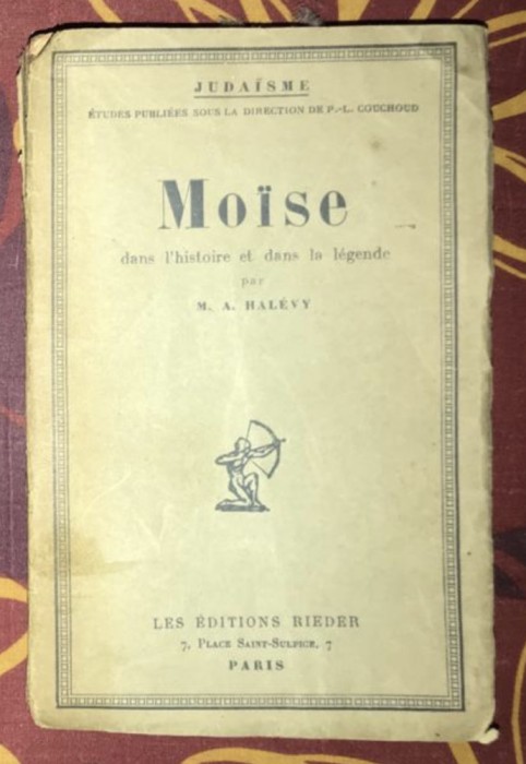 Mo&iuml;se dans l&#039;histoire et dans la l&eacute;gende / par M. A. Hal&eacute;vy