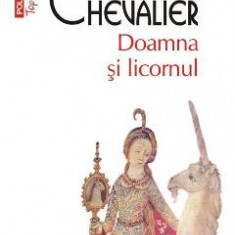 Doamna si licornul - Tracy Chevalier