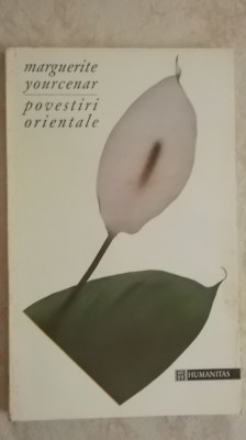 Marguerite Yourcenar - Povestiri orientale foto