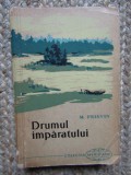 Mihail Prișvin - Drumul &icirc;mpăratului