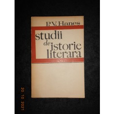 P. V. HANES - STUDII DE ISTORIE LITERARA (1970)