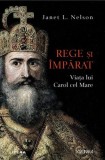 Rege si imparat. Viata lui Carol cel Mare - Janet L. Nelson, Litera