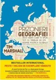 Cumpara ieftin Prizonierii geografiei/Tim Marshall