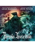 Cumpara ieftin Parada invizibila/Leigh Bardugo
