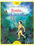 Cumpara ieftin Ronia, Fata De Talhar, Astrid Lindgren - Editura Art