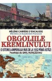 Orgoliile Kremlinului - Helene Carrere D Encausse