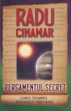 Radu Cinamar - Pergamentul secret. Cinci tehnici initiatice tibetane, 265 pagini, brosata, romana