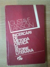INCERCARI DE METODA , CRITICA SI ISTORIE LITERARA DE GUSTAVE LANSON , 1974