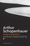 Parerga si paralipomena Vol 1 Arthur Schopenhauer Humanitas Carte Beletristica Brosata