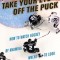Take Your Eye Off the Puck