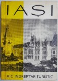 Iasi: Mic Indreptar Turistic - Ghid de Calatorie si Descoperire a Obiectivelor Turistice din Iasi