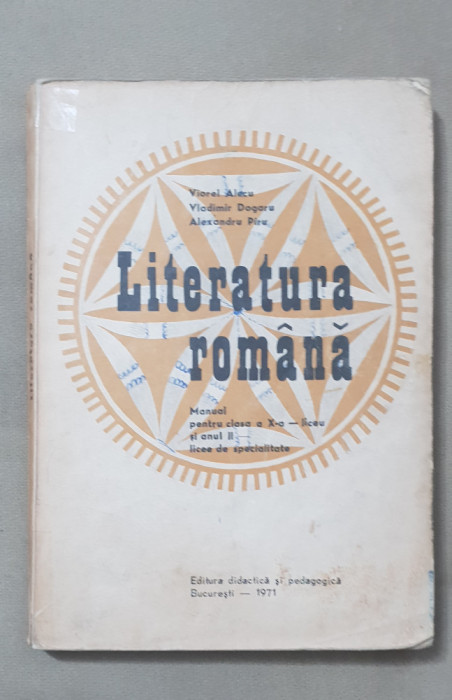 Literatura rom&acirc;nă. Manual pentru clasa a X-a - Viorel Alecu, Vladimir Dogaru