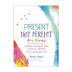 Present, Not Perfect for Teens: A Journal