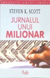 Jurnalul unui Milionar - Steven K. Scott, Curtea Veche, 2003, Psihologie, 256 pagini, Paperback