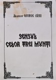 Sensul celor trei munti - George Vasii - Editura Braila, 2010, 136 pagini, brosata - Ezoterism Paranormal