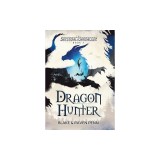 The Skystone Chronicles Book 3: Dragon Hunter