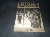 REVISTA BULETINUL SAPTAMANII NR 36 1937