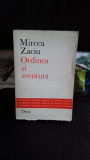 ORDINEA SI AVENTURA - MIRCEA ZACIU