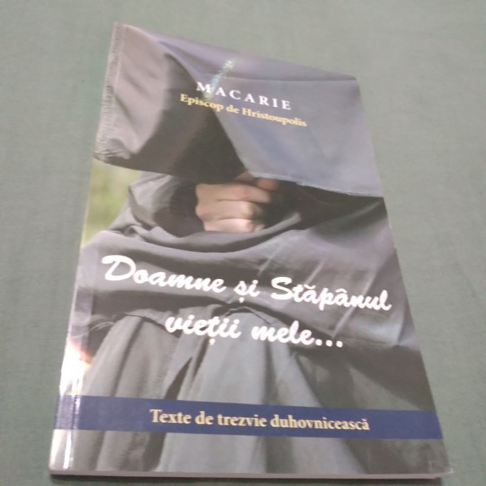 DOAMNE SI STAPANUL VIETII MELE -MACARIE EPISCOP DE HRISTOUPOLIS