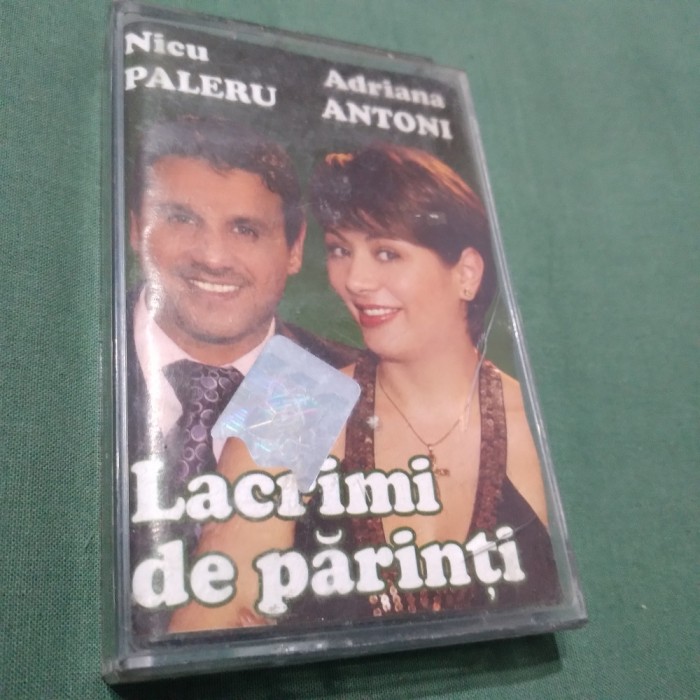 CASETA AUDIO NICU PALERU/ADRIANA ANTOHI-LACRIMI DE PARINTI !RARA!!!! ORIGINALA