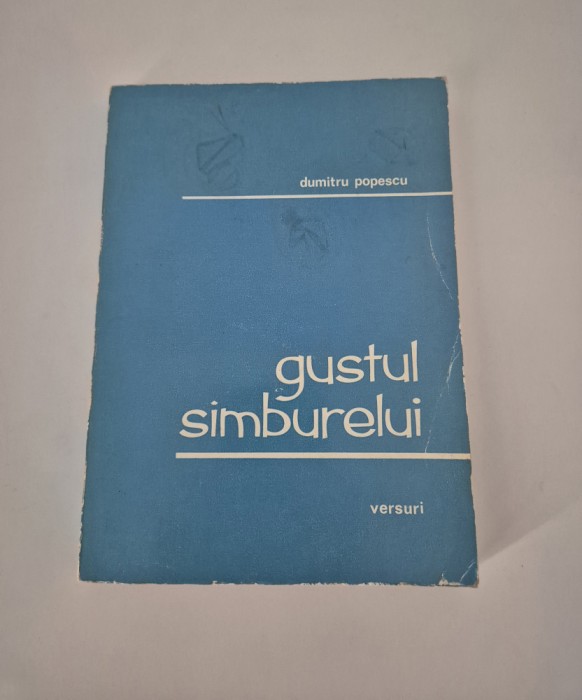 Dumitru Popescu Gustul samburelui Versuri