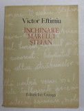 INCHINARE MARELUI STEFAN de VICTOR EFTIMIU , coperta si grafica VASILE OLAC , 1975