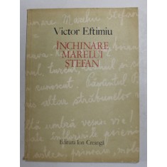 INCHINARE MARELUI STEFAN de VICTOR EFTIMIU , coperta si grafica VASILE OLAC , 1975