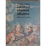 LOCUITORII PLANETEI ALBASTRE. POVESTIRI APROAPE... FANTASTICE-SANDA RADIAN-235672
