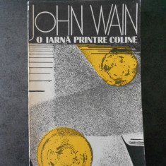 JOHN WAIN - O IARNA PRINTRE COLINE