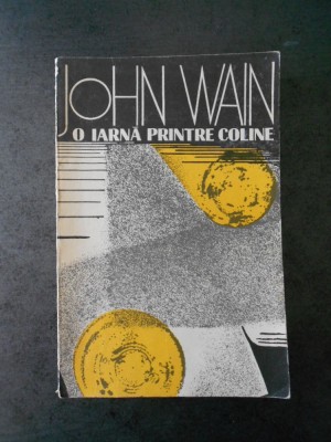 JOHN WAIN - O IARNA PRINTRE COLINE foto