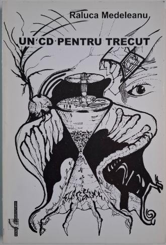Un CD pentru trecut &ndash; Raluca Medeleanu