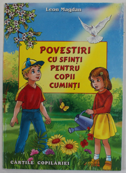 POVESTIRI CU SFINTI PENTRU COPII CUMINTI de LEON MAGDAN , 2006