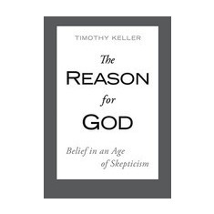 The Reason for God: Belief in an Age of Skepticism