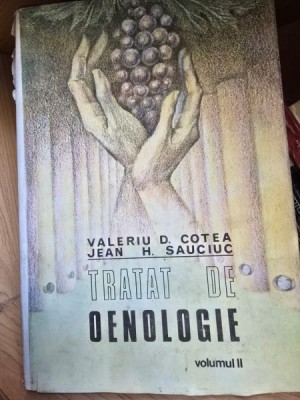 Tratat de oenologie - Valeriu D. Cotea volumul II foto