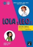 Lola y Leo 3. Libro del alumno (A1.2) + audio MP3. Edici&oacute;n h&iacute;brida - Paperback brosat - Daiane Reis, Francisco Lara, Marcela Fritzler - Difusi&oacute;n