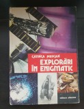 Explorări &icirc;n enigmatic - Catinca Muscan