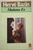 Madame Ex - Herve Bazin, Carte in Franceza, Fictiune, Stare Buna