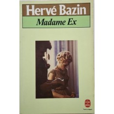Madame Ex &ndash; Herve Bazin