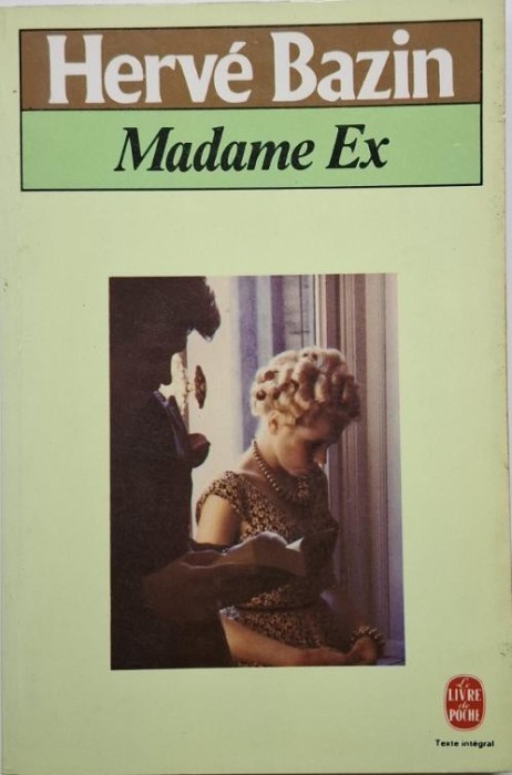 Madame Ex &ndash; Herve Bazin