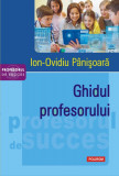 Ghidul profesorului | Ion-Ovidiu Panisoara, Polirom